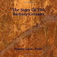 The Story Of The Barbary Corsairs