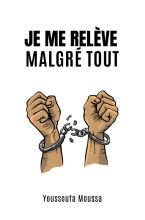 كتاب JE ME RELÈVE MALGRÉ TOUT