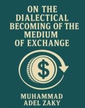 On the Dialectical Becoming of the Medium of Exchange