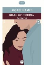 Bilel et Houria Scénario de long métrage non réalisé
