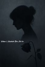 When I Needed You Not to