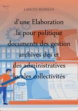Elaboration d'une politique pour la gestion des documents et des archives administratives des collectivités locales