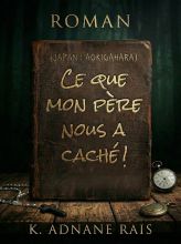 ce que mon père nous a cachés !