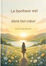 Le bonheur est dans ton cœur